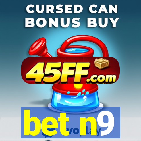 bet n9